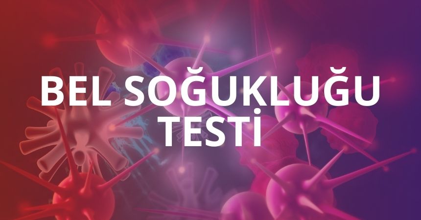 Bel Soğukluğu Testi